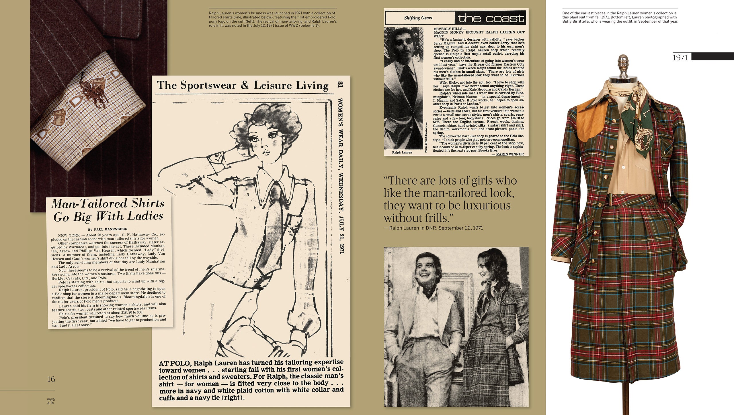 1971: Mit Birrittella an Bord bringt Ralph Lauren im Herbst seine erste Damenkollektion auf den Markt. Mit einer starken Anlehnung an die Herrenmode bringen die figurnah geschnittenen Hemdblusen, Tartan-Kost&#xFC;me und Pullover den Ralph-Lauren-Look einer ganz neuen Kundenbasis n&#xE4;her. &#x201E;Sie m&#xF6;chten Luxus ohne Schnickschnack&#x201C;, sagt Ralph Lauren &#xFC;ber die Frauen, die sich f&#xFC;r die von der Herrenmode inspirierte &#xC4;sthetik interessieren. In der Zwischenzeit geht Ralph Laurens Vision f&#xFC;r ein Einzelhandelskonzept mit der Er&#xF6;ffnung des ersten eigenst&#xE4;ndigen Polo by Ralph Lauren Shops auf dem Rodeo Drive in Beverly Hills in Erf&#xFC;llung.